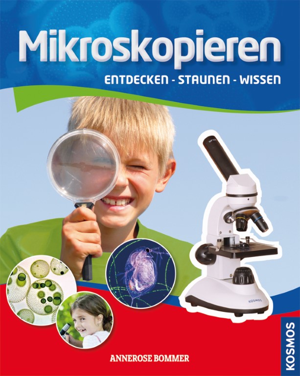 Mikroskopieren, Entdecken  Staunen  Wissen, BUCH